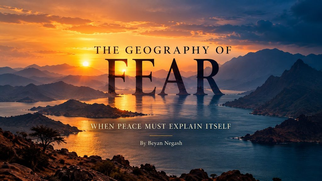 The Geography of Fear: When Peace Must Explain Itself